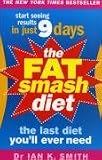 The Fat Smash Diet: The Last Diet Youll Ever Need