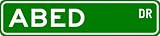 ABED Street Sign ~ Personalized Family Lastname Sign ~ Gameroom, Basement, Garage Sign Novelty** METAL ALUMINUM