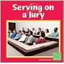 Serving on a Jury (First Facts, Our Government)