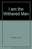 I am the Withered Man