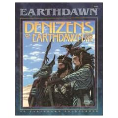 Denizens of Earthdawn (An Earthdawn Sourcebook) by Louis J. Prosperi, Tom Dowd, Marc Gasgione and Shane Lacy Hensley