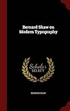 Bernard Shaw on Modern Typography