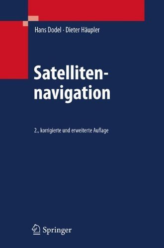 Satellitennavigation (German Edition) by Hans Dodel (2009-12-02)