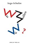 Produkt-Bild: Was wollen wir?: Essays, Reden, Skizzen