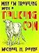Why I'm Traveling With a Talking Cow