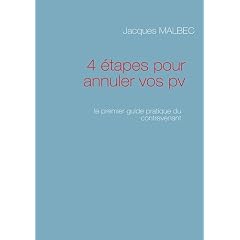 4 �tapes pour annuler vos pv : Le premier guide pratique du contrevenant