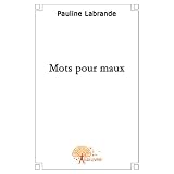 Mots pour mauxpar Pauline Labrande