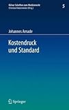 www.payane.ir - Kostendruck und Standard: Zu den Auswirkungen finanzieller Zwänge auf den Standard sozialversicherungsrechtlicher Leistungen und den ... Schriften zum Medizinrecht) (German Edition)