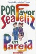 Por favor sea feliz en pareja (SUPERACIÓN PERSONAL)