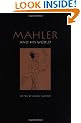 Mahler and His World (The Bard Music Festival)