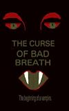 THE CURSE OF BAD BREATH