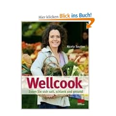 Wellcook: Essen Sie sich satt, schlank und gesund