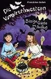 Die Vampirschwestern 06. Bissige G�ste im Anflug - Franziska Gehm