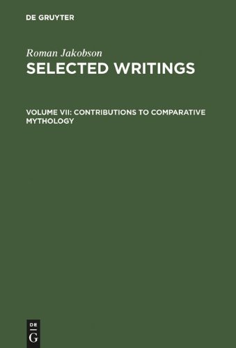 Selected Writings: Contributions to Comparative Mythology - Studies in Linguistics and Philology, 1972-1982