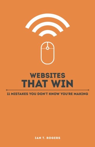 Websites that Win, by Ian Rogers