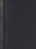 ISBN: 0521660041 - The Labour of Loss: Mourning, Memory and Wartime Bereavement in Australia (Studies in the Social and Cultural History of Modern Warfare)