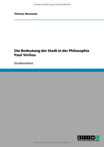 Die Bedeutung der Stadt in der Philosophie Paul Virilios