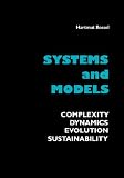 Systems and Models. Complexity, Dynamics, Evolution, Sustainability