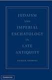 Judaism and Imperial Ideology in Late Antiquity