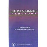 The Relationships Handbook: A Simple Guide to More Satisfying Relationships