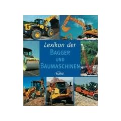 Lexikon der Bagger und Baumaschinen