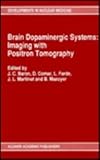 Brain dopaminergic systems : imaging with positron tomography