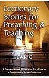 Lectionary Stories for Preaching and Teaching, Cycle C