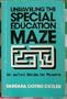 Unraveling the Special Education Maze: An Action Guide for Parents