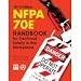2012 NFPA 70E: Handbook for Electrical Safety in the Workplace