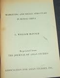 Marketing and Social Structure in Rural China : Volume 24 No. 1 November 1964