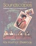 Soundscapes: Exploring Music in a Changing World (Second Edition)