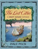 The Lost Cities: A Drift House Voyage (Drift House)