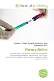 Phencyclidine: Drug subculture, Dissociative, Anesthesia, Psychedelics, dissociatives and deliriants, Neurotoxicity, Parke- Davis, Chemistry, ... receptor antagonist, NMDA receptor, Ketamine