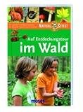 Auf Entdeckungstour im Wald - Nature Scout - B&auml;rbel Oftring