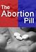 The Abortion Pill
