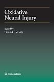 Oxidative Neural Injury (Contemporary Clinical Neuroscience)