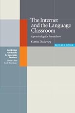 The Internet and the Language Classroom (Cambridge Handbooks for Language Teachers)