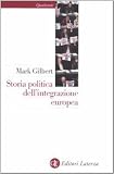 Storia politica dell'integrazione europea (Quadrante Laterza)
