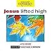 Produkt-Bild: Jesus lifted high