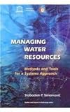 Managing water resources : methods and tools for a systems approach
