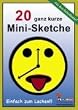 20 ganz kurze Mini-Sketche: Einfach zum Lachen!!!