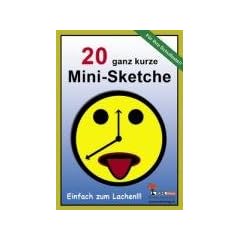 20 ganz kurze Mini-Sketche: Einfach zum Lachen!!!