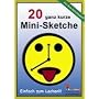20 ganz kurze Mini-Sketche: Einfach zum Lachen!!!
