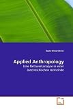 Applied Anthropology: Eine Netzwerkanalyse in einer österreichischen Gemeinde