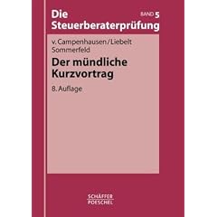 Die Steuerberaterpr�fung, Bd.5 : Der m�ndliche Kurzvortrag