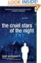 The Cruel Stars of the Night (Advance Readers' Edition)