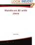 Hands-on AI with Java : Smart Gaming, Robots, and More