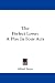 The Perfect Lover: A Play In F...