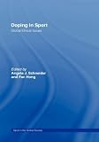 Doping in Sport: Global Ethical Issues (Sport in the Global Society)