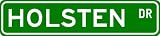 HOLSTEN Street Sign ~ Personalized Family Lastname Sign ~ Gameroom, Basement, Garage Sign ** ALUMINUM